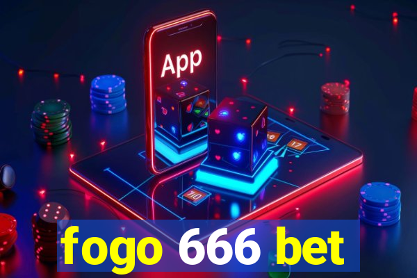 fogo 666 bet